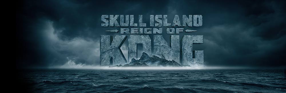 skull island reign of kong coming soon